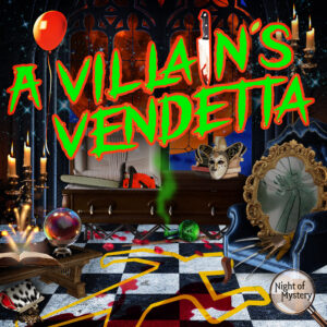 A Villain’s Vendetta