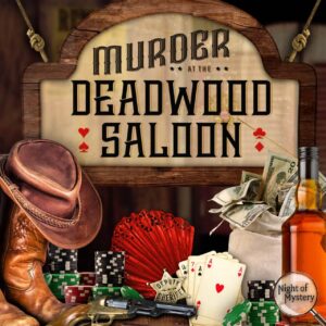 Murder At The Deadwood Saloon