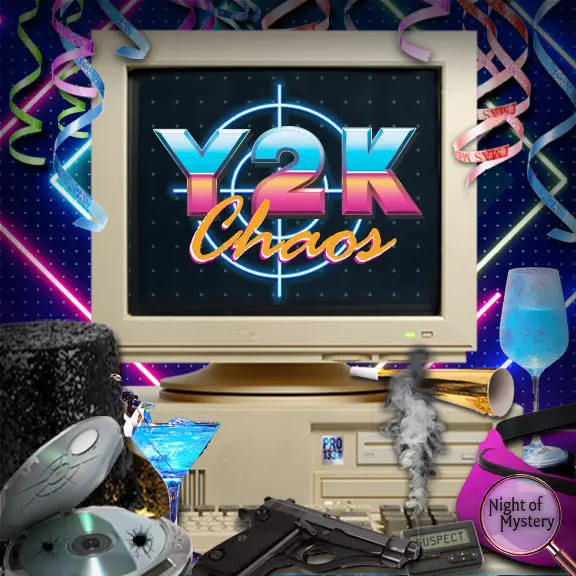 Night of Mystery | Y2K Chaos Y2K Chaos
